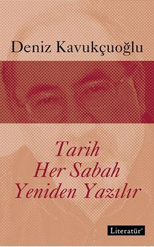 Tarih Her Sabah Yeniden Yazılır resmi