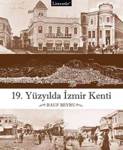 19. Yüzyılda İzmir Kenti için detaylar