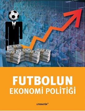 Futbolun Ekonomi Politiği resmi