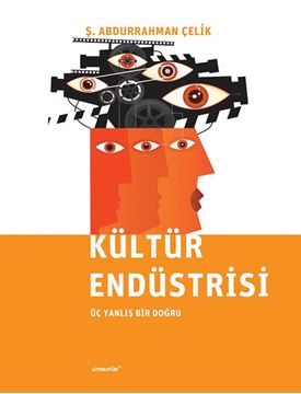 Kültür Endüstrisi Üç Yanlış Bir Doğru resmi