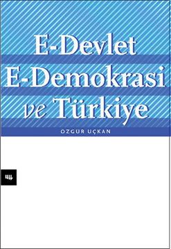 E-Devlet, E-Demokrasi ve Türkiye resmi