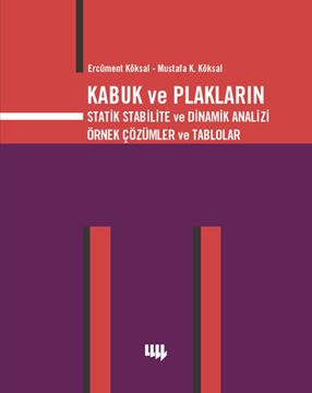 Kabuk ve Plakların Statik Stabilite Ve Dinamik Analizi Örnek Çözümler ve Tablolar resmi