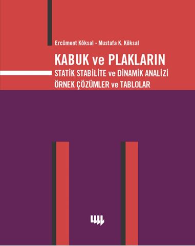 Kabuk ve Plakların Statik Stabilite Ve Dinamik Analizi Örnek Çözümler ve Tablolar için detaylar