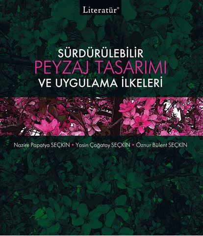 Sürdürülebilir Peyzaj Tasarımı ve Uygulama İlkeleri için detaylar