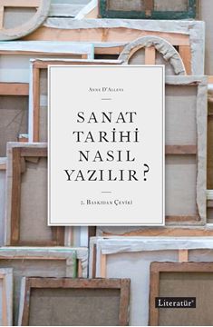 Sanat Tarihi Nasıl Yazılır ? resmi