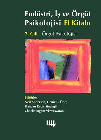 Endüstri, İş ve Örgüt Psikolojisi El Kitabı 2.Cilt Örgüt Psikolojisi için detaylar