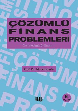 Çözümlü Finans Problemleri (Genişletilmiş 6. Basım) resmi