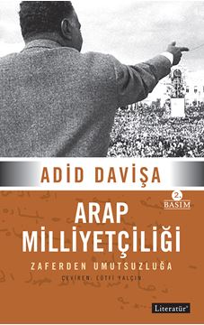 Arap Milliyetçiliği Zaferden Umutsuzluğa 2.Basım resmi