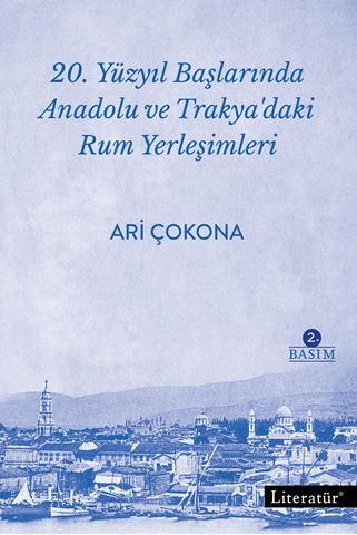 20. Yüzyıl Başlarında Anadolu ve Trakya’daki Rum Yerleşimleri 2. Basım için detaylar