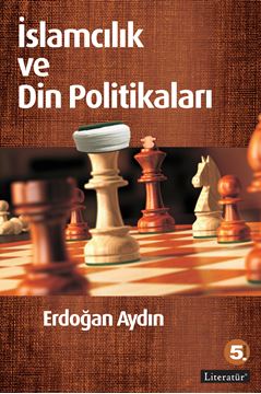 İslamcılık ve Din Politikaları 5. Basım resmi