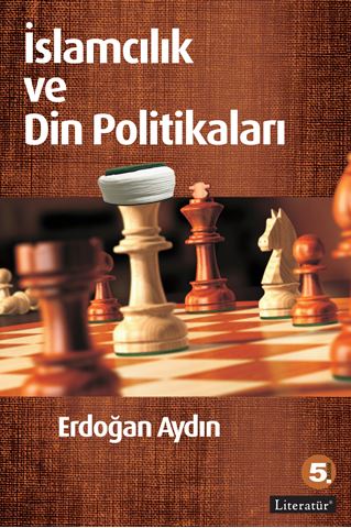 İslamcılık ve Din Politikaları 5. Basım için detaylar