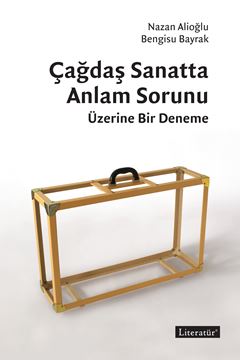 Çağdaş Sanatta Anlam Sorunu Üzerine Bir Deneme resmi