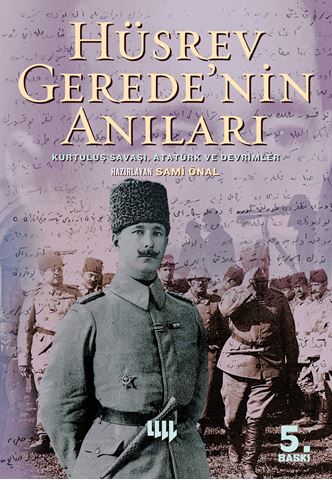 Hüsrev Gerede'nin  Anıları Kurtuluş Savaşı, Atatürk ve Devrimler için detaylar