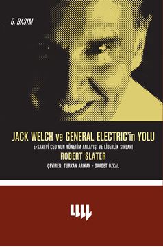 Jack Welch ve General Electric'in Yolu 6. Basım (Karton Kapak) resmi