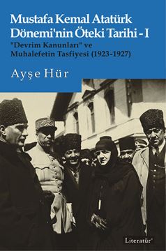 Mustafa Kemal Atatürk Dönemi’nin Öteki Tarihi-I resmi