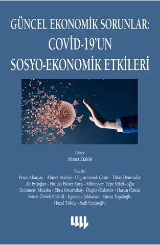 Güncel Ekonomik Sorunlar: Covid-19’un Sosyo-Ekonomik Etkileri için detaylar