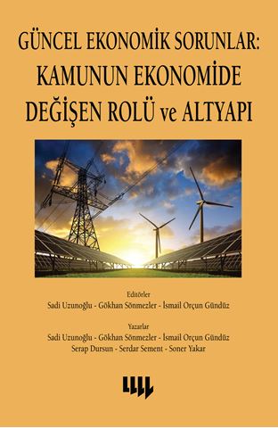 Güncel Ekonomik Sorunlar: Kamunun Ekonomide Değişen Rolü ve Altyapı için detaylar