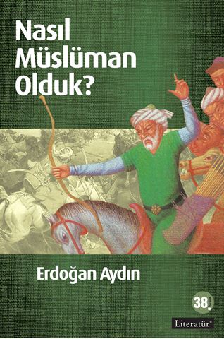 Nasıl Müslüman Olduk?  36. Basım için detaylar