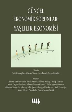 Güncel Ekonomik Sorunlar: Yaşlılık Ekonomisi resmi