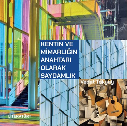 Kentin ve Mimarlığın Anahtarı Olarak Saydamlık için detaylar