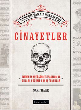 Cinayetler Tarihin En Kötü Şöhretli Vakaları ve Onları Çözüme Kavuşturanlar resmi