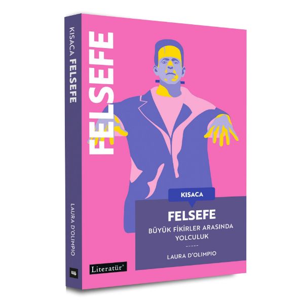  Kısaca Felsefe Büyük Fikirler Arasında Yolculuk resmi